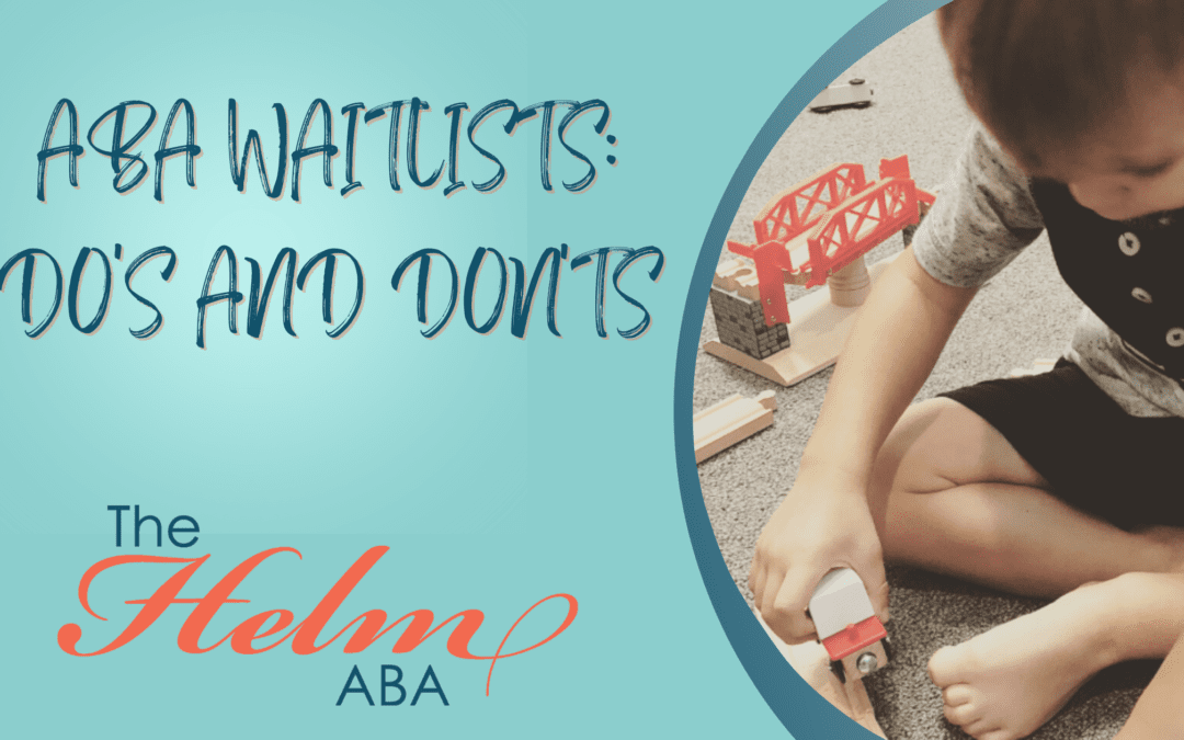 ABA Waitlists: The Do’s and Don’ts