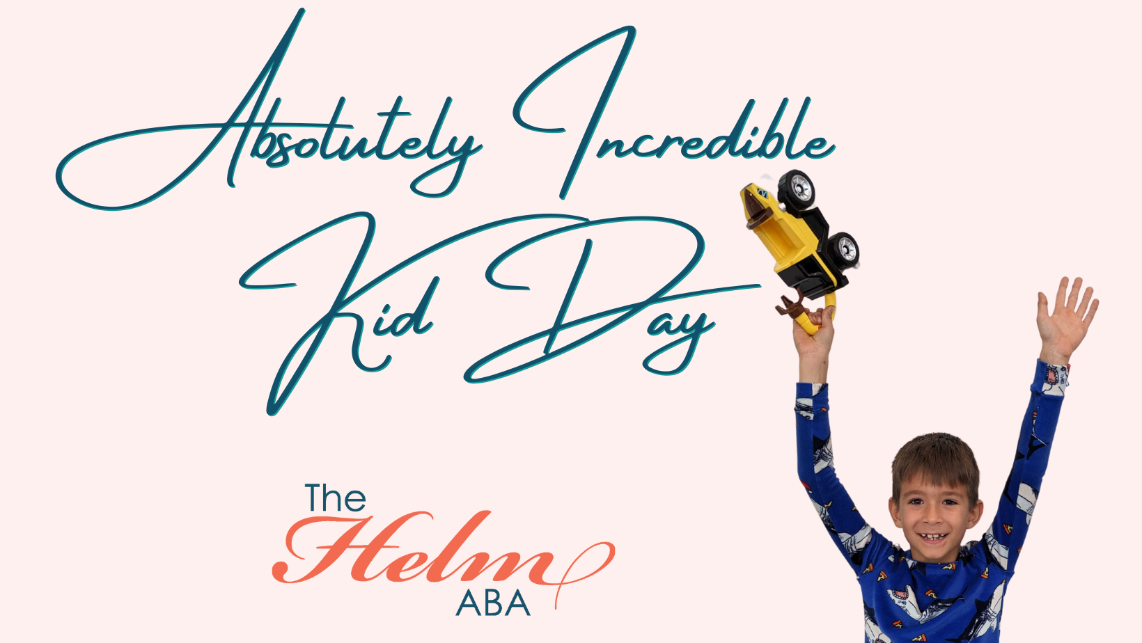Absolutely Incredible Kid Day! The Helm ABA