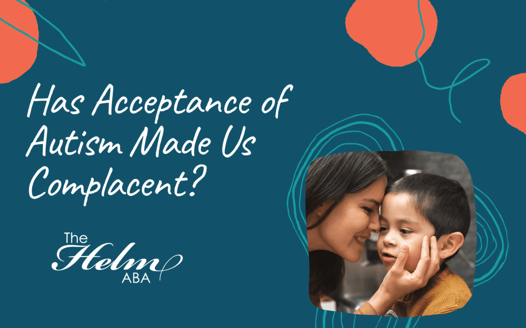 Has Acceptance of Autism Made Us Complacent?